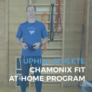Uphill Athlete - Chamonix mountain fit