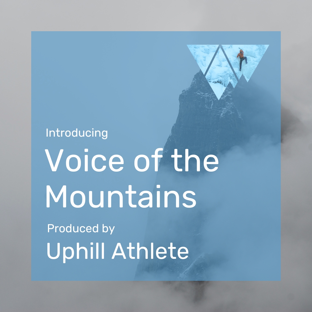 Introducing Voice of the Mountains Uphill Athlete